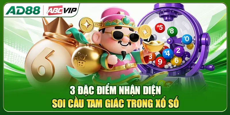3 đặc điểm nhận diện soi cầu tam giác trong xổ số