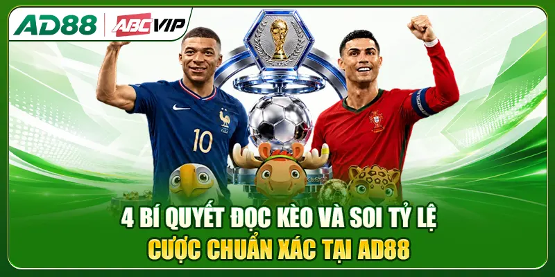 4 bí quyết đọc kèo và soi tỷ lệ cược chuẩn xác tại thể thao AD88