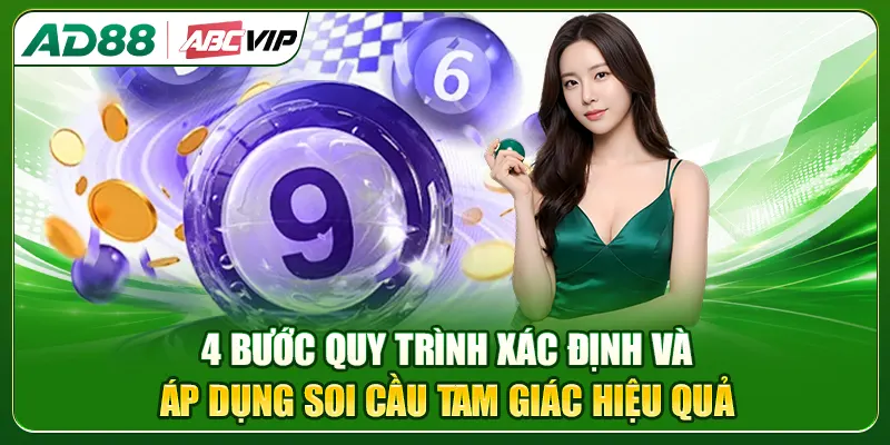 4 bước quy trình xác định và áp dụng soi cầu tam giác hiệu quả