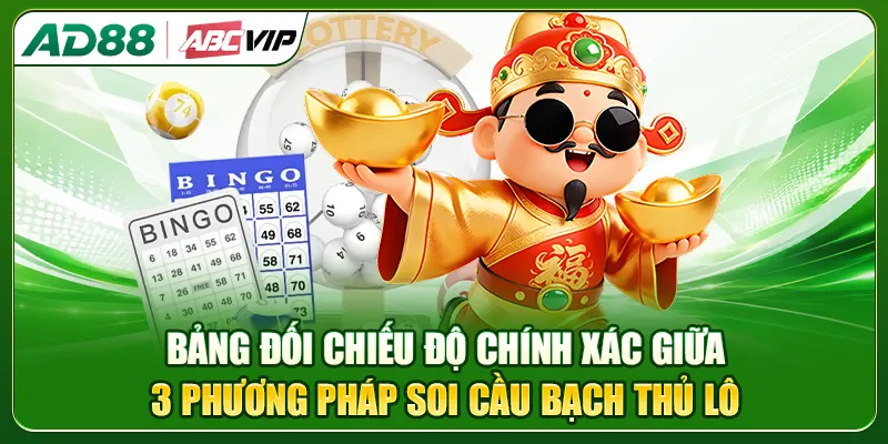 Bảng đối chiếu độ chính xác giữa 3 phương pháp soi cầu bạch thủ lô