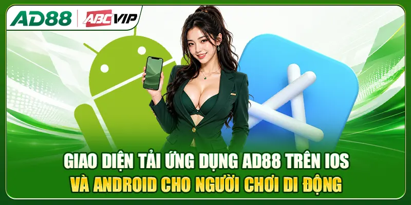 Giao diện tải ứng dụng AD88 trên iOS và Android cho người chơi di động