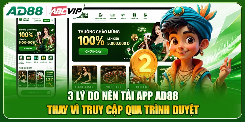 3 lý do nên tải app AD88 thay vì truy cập qua trình duyệt