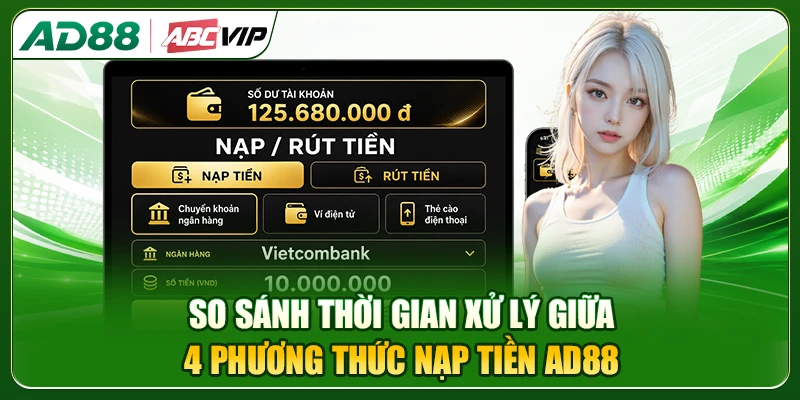 So sánh thời gian xử lý giữa 4 phương thức nạp tiền AD88