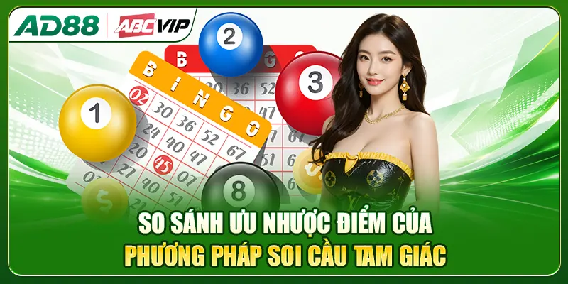 So sánh ưu nhược điểm của phương pháp soi cầu tam giác