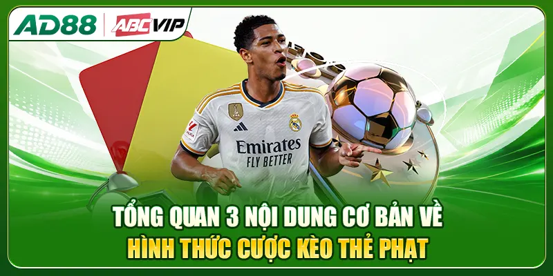 Tổng quan 3 nội dung cơ bản về hình thức cược kèo thẻ phạt